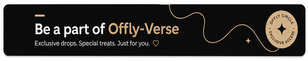 Black banner with gold text promoting Offly-Verse exclusive fashion drops and special treats.