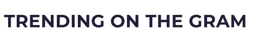 Trending on the Gram text banner for trendy fast fashion styles.