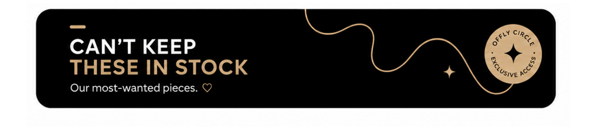 Black promotional banner with gold text reading Can't Keep These in Stock and Offly Circle logo.